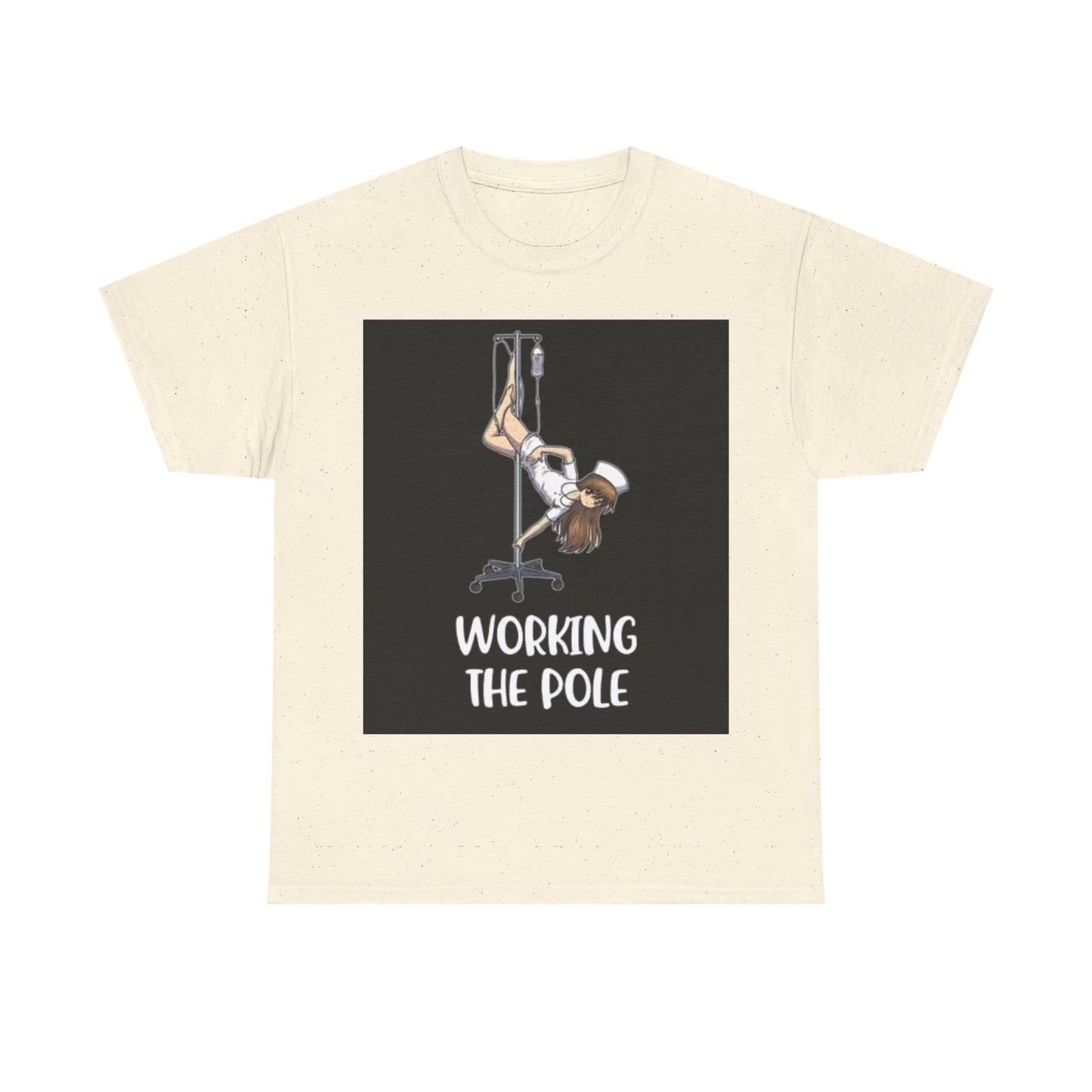 Nurse Working The Pole Funny Graphic T Shirt Doctor Unisex Heavy Cotton Tee