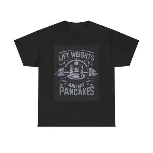 Lift Weights And Eat Pancakes Graphic T Shirt GYM Funny Unisex Heavy Cotton Tee