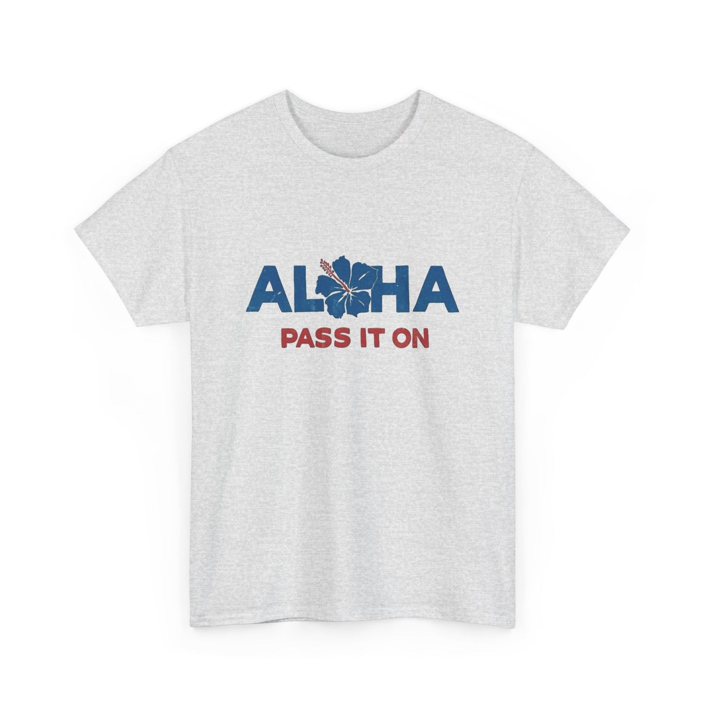 Aloha Pass It On Hawaii Graphic T Shirt NEW ADULT