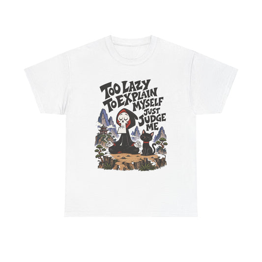 Too Lazy To Explain Myself Funny Graphic T Shirt Men's Heavy Cotton Tee