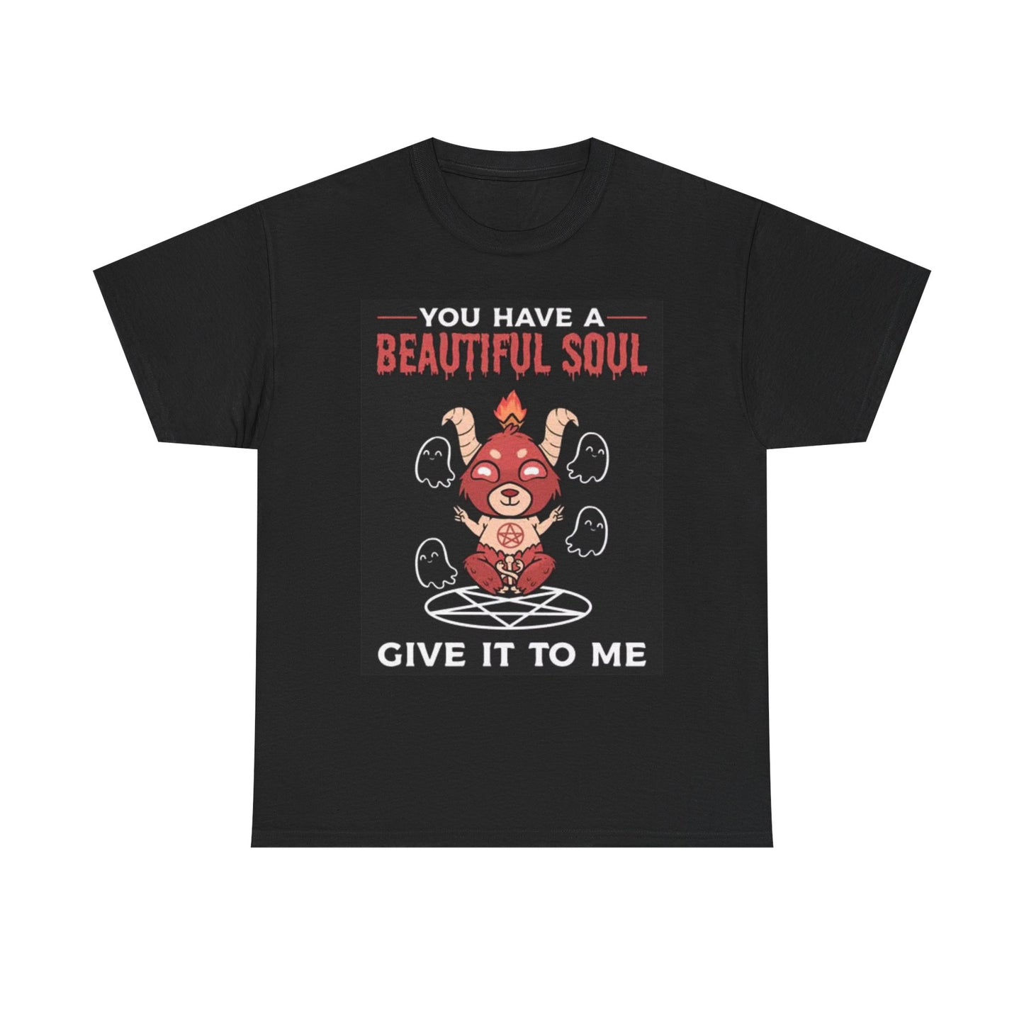 You Have A Beautiful Soul Graphic T Shirt Goth Emo Funny Unisex Heavy Cotton Tee