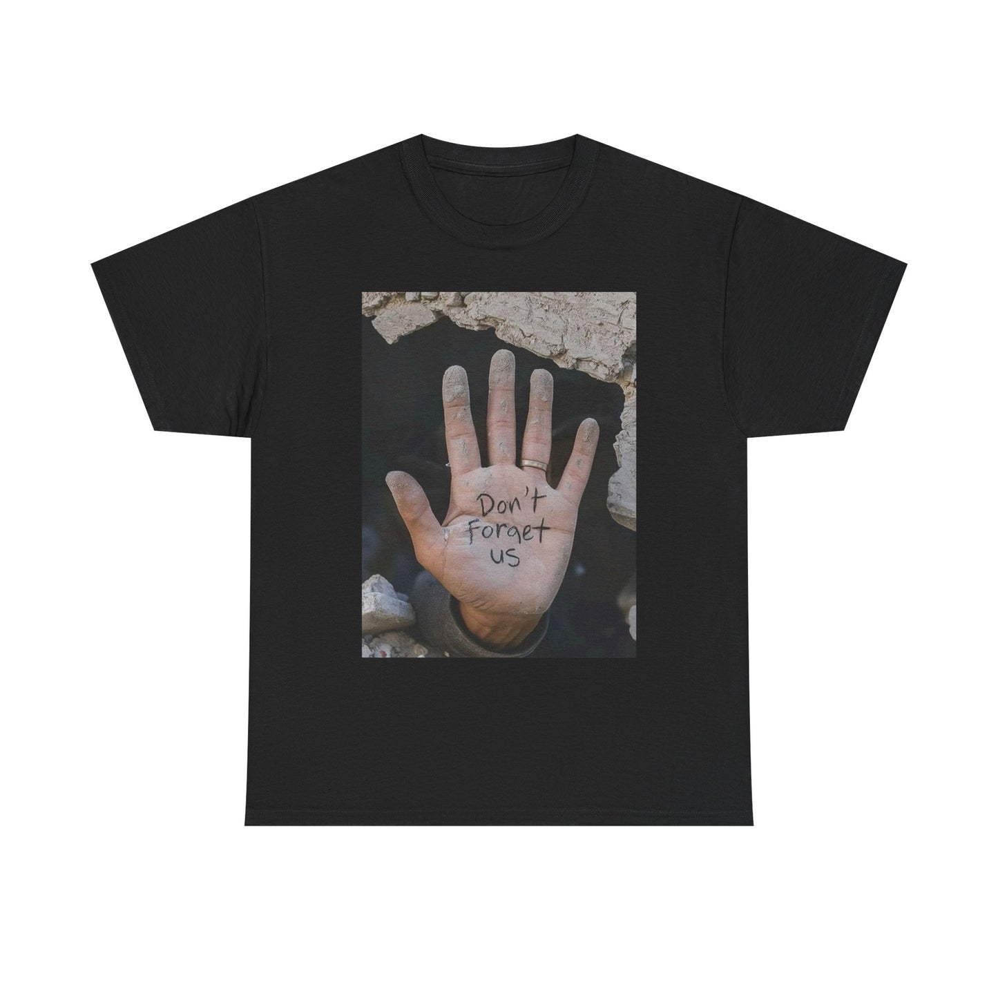 Don't Forget Us Palestine Gaza Graphic T Shirt Unisex Heavy Cotton Tee Gift