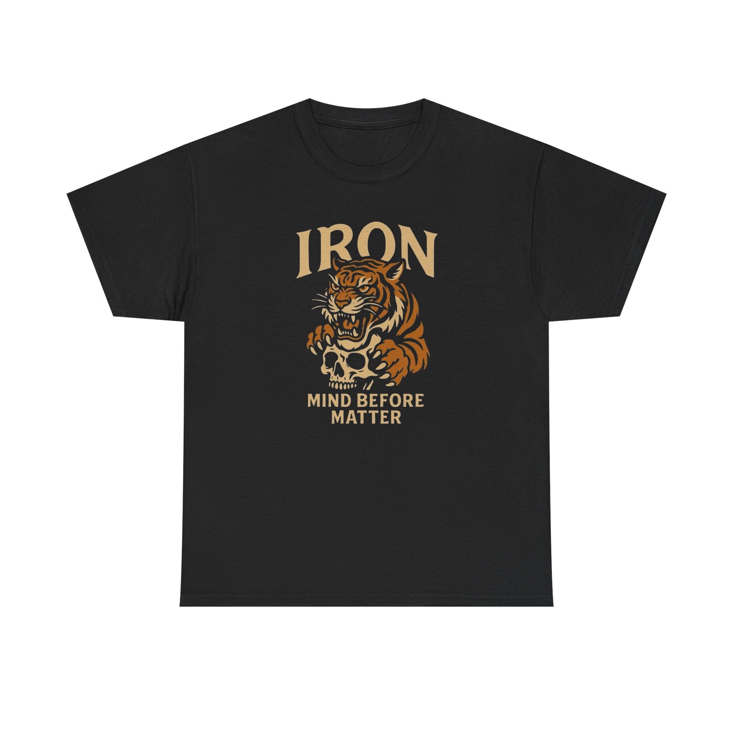 Iron Mind Before Matter Tiger Graphic T Shirt Unisex Heavy Cotton Tee Gift