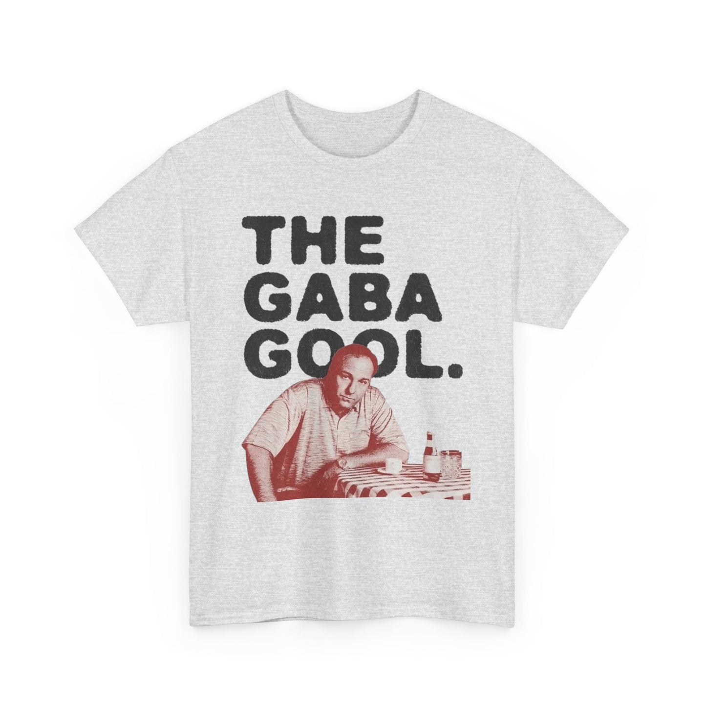 Tony Soprano The Gaba Gool Graphic T Shirt NEW ADULT Unisex Heavy Cotton Tee
