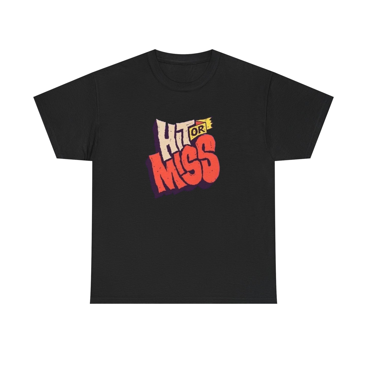 Hit Or Miss Funny Graphic T-Shirt Unisex Heavy Cotton Tee