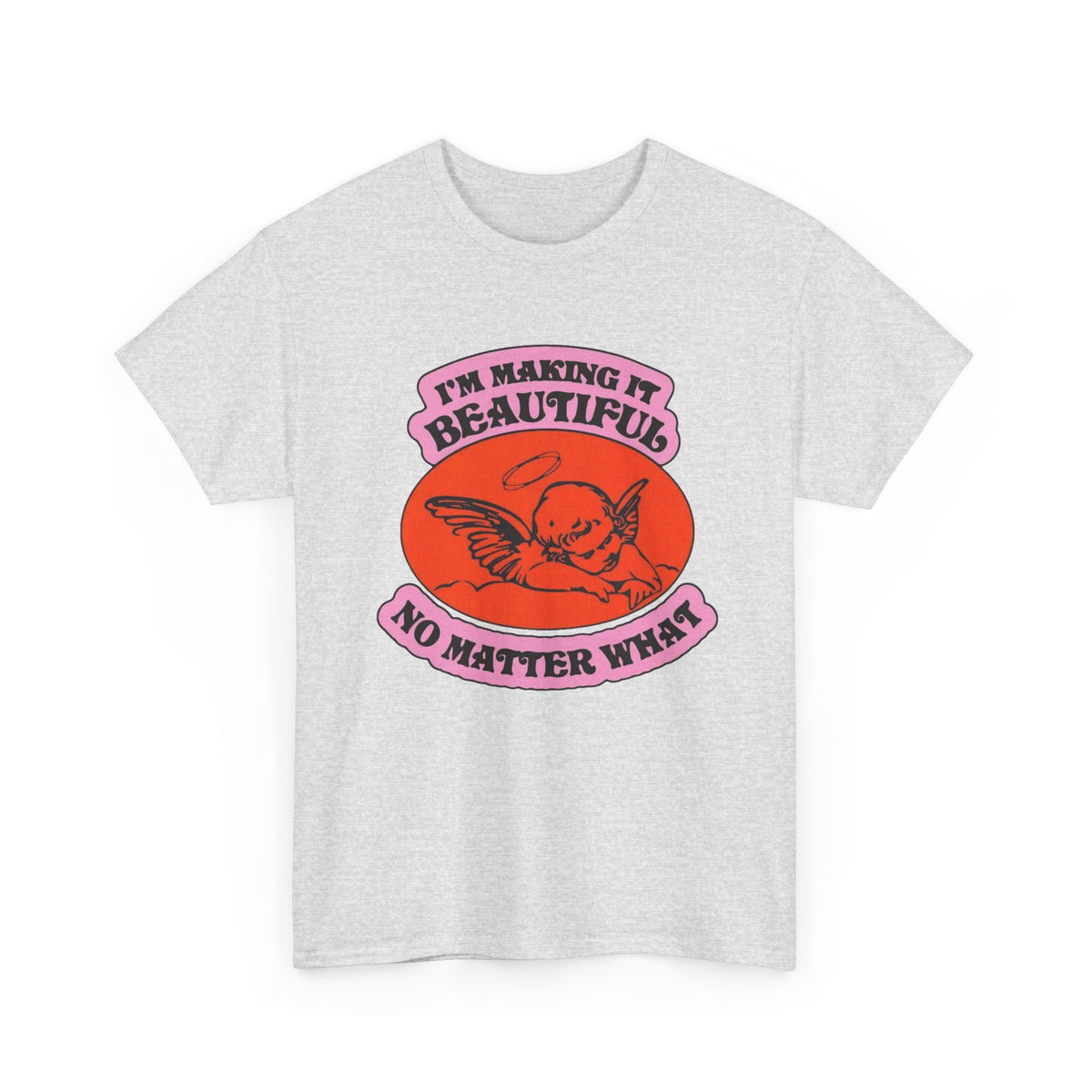 I'm Making It Beautiful Graphic T Shirt Men's Heavy Cotton Tee