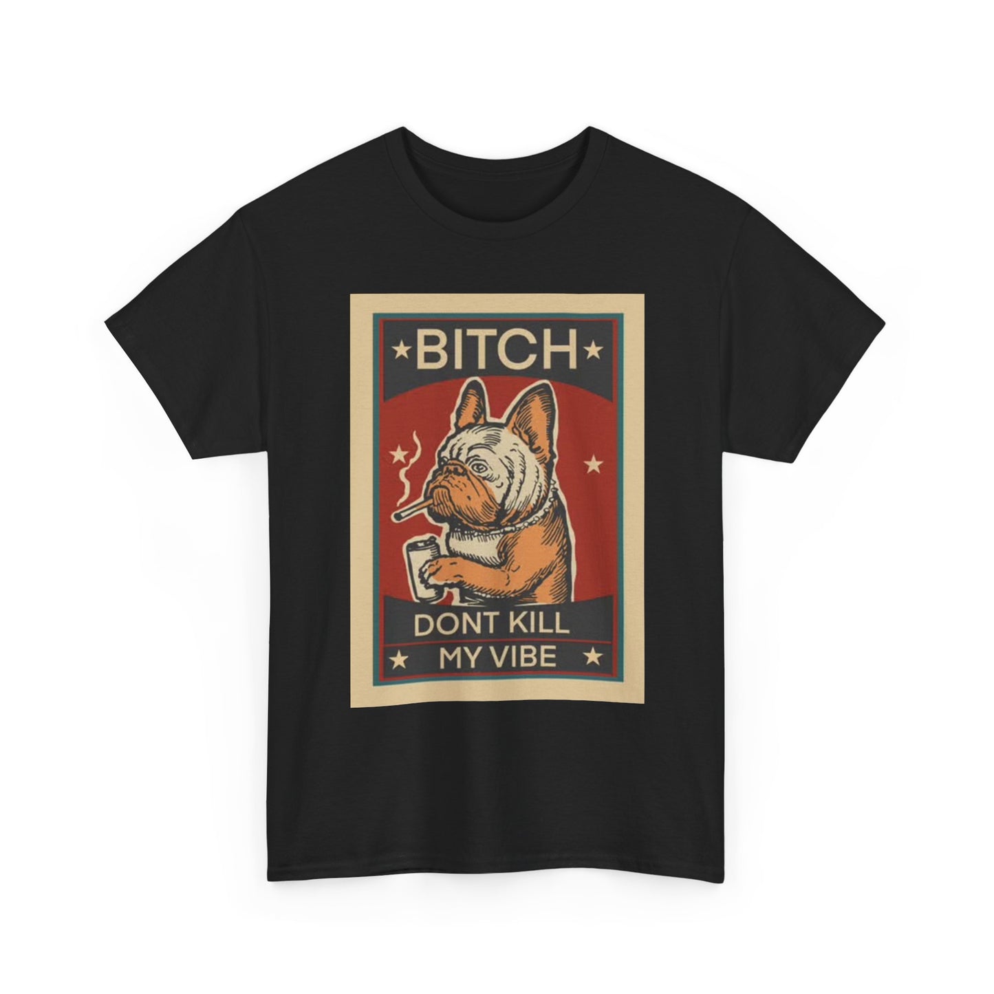 Dont Kill My Vibe Graphic T Shirt Vintage Dog Lover Unisex Heavy Cotton Tee