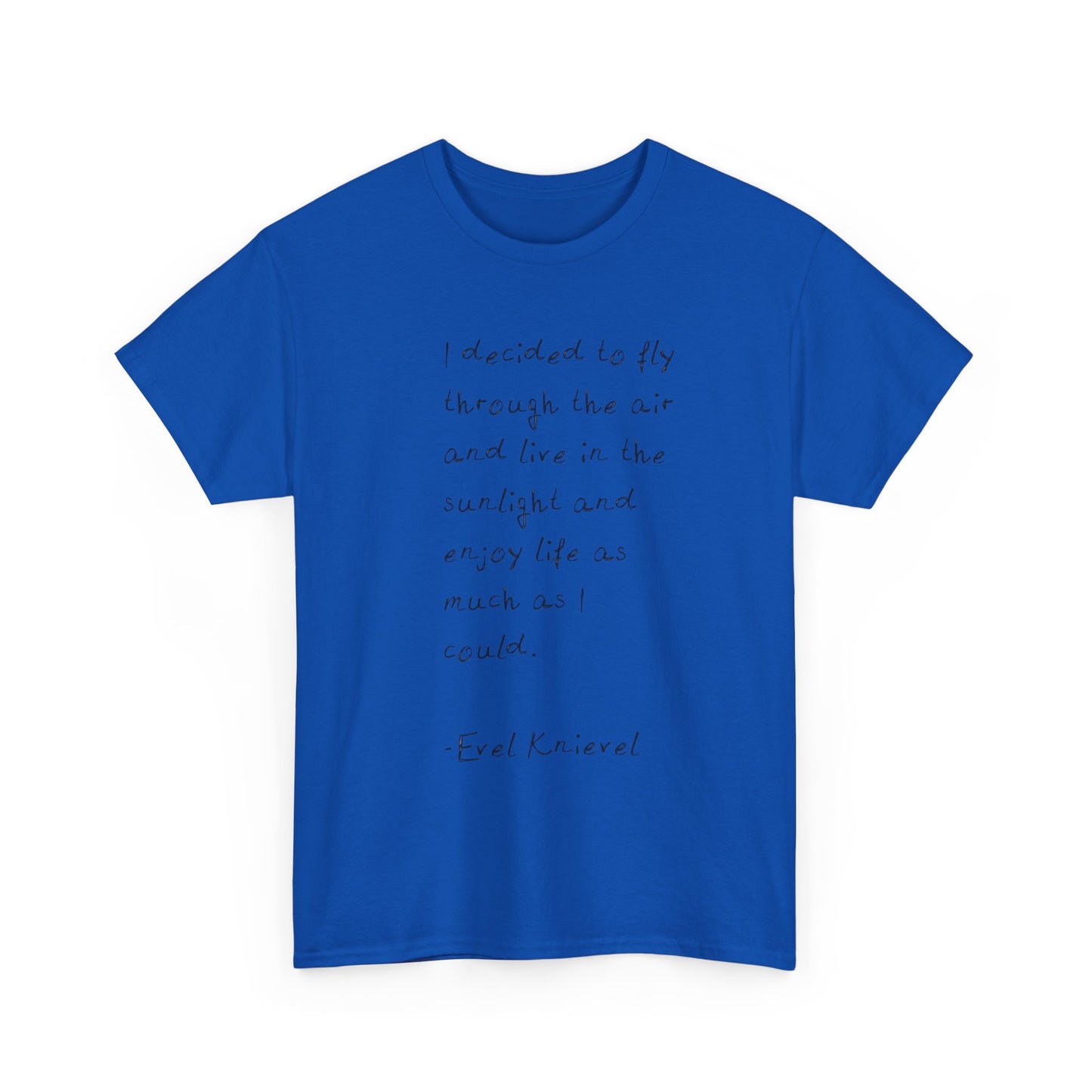 Evel Knievel Quotes Graphic T-Shirt Unisex Heavy Cotton Tee GIFT NEW