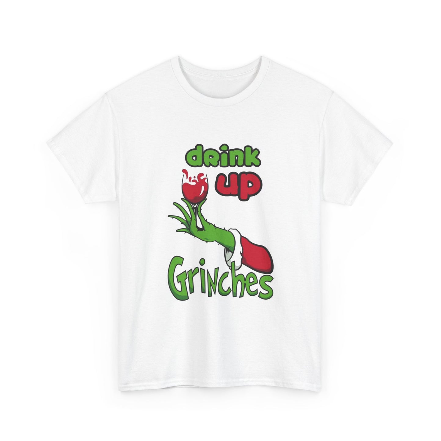 Drink Up Grinches Tshirt Funny Christmas Holidays Unisex Heavy Cotton Tee