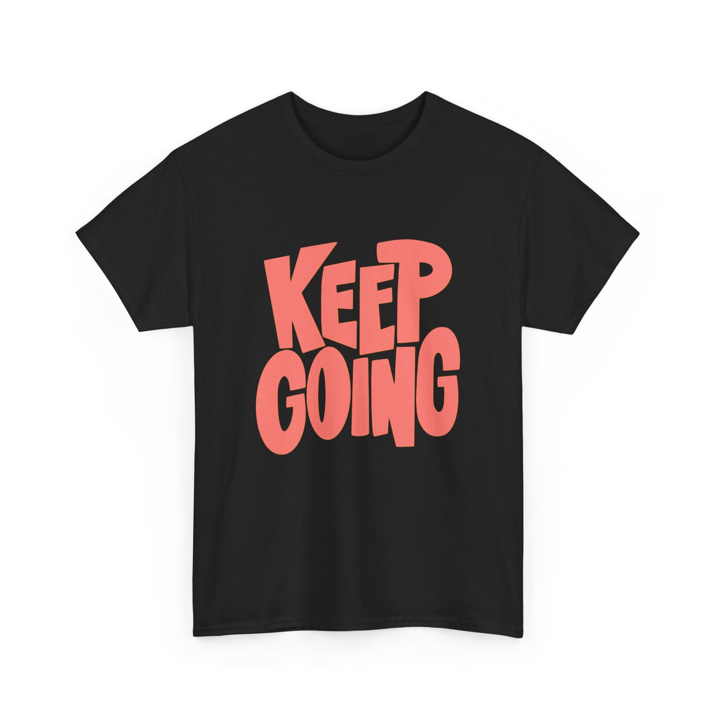 Keep Going Graphic T Shirt NEW ADULT Tee