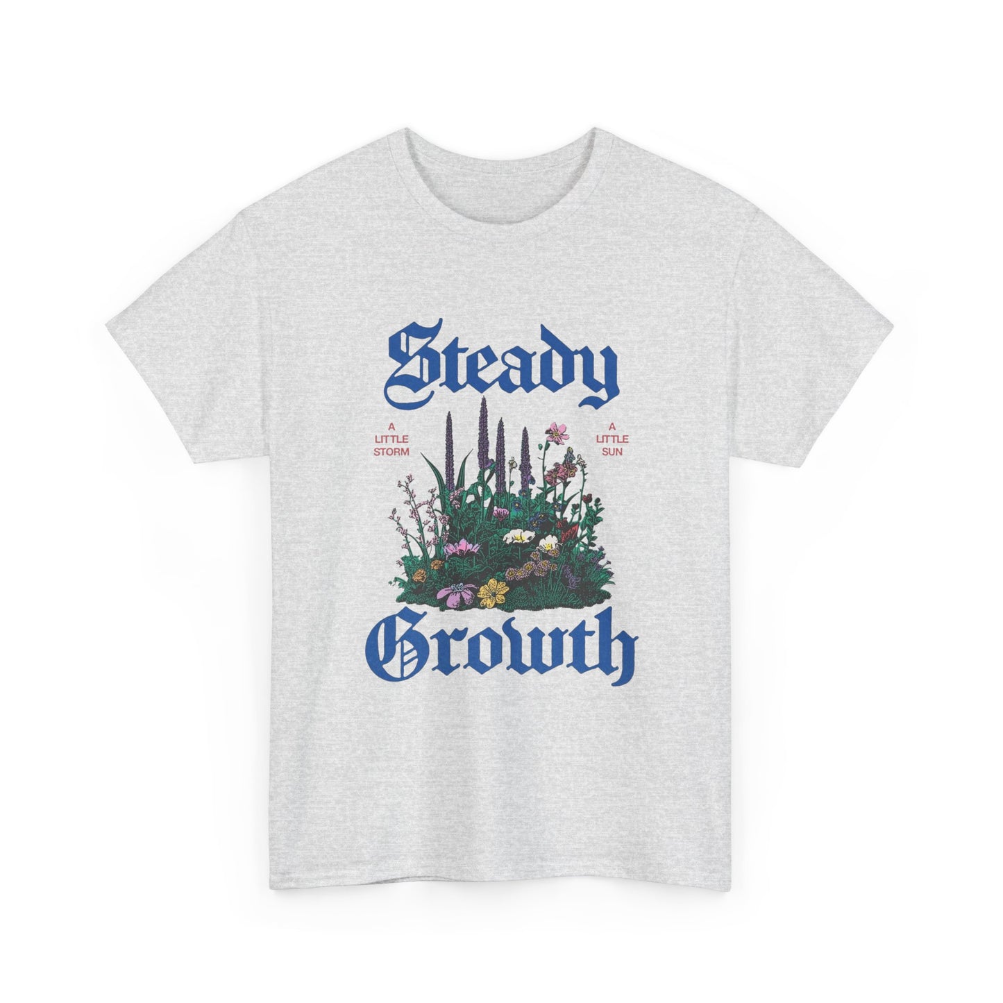 Steady Growth Graphic T Shirt Unisex Heavy Cotton Tee