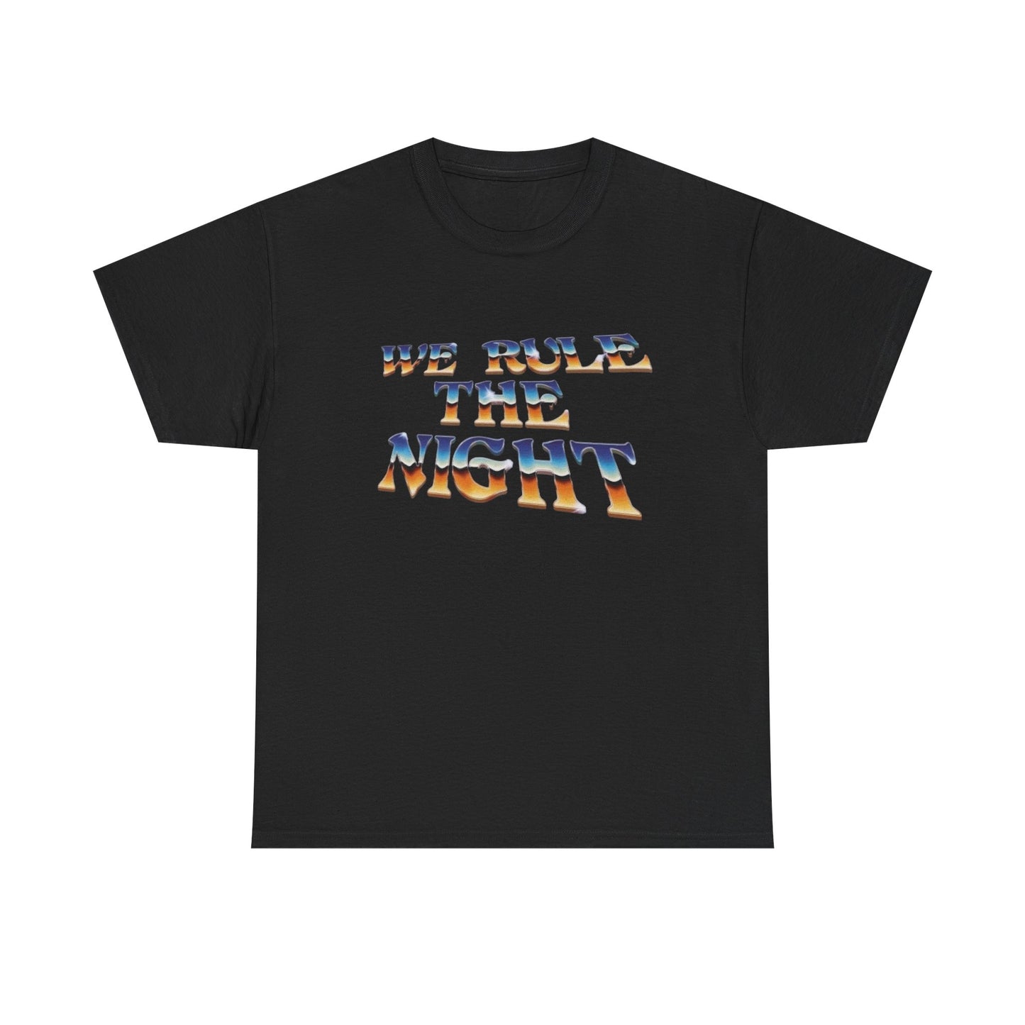 We Rule The Night Graphic T Shirt Unisex Heavy Cotton Tee