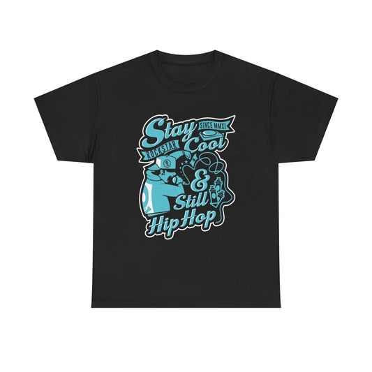 Stay Cool And Hip Hop Graphic T Shirt NEW Adult Unisex Heavy Cotton Tee