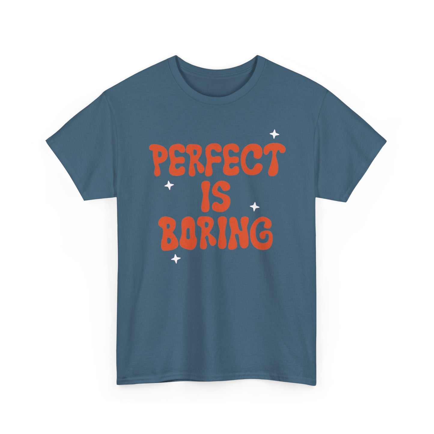 Perfect Is Boring Graphic T Shirt NEW Unisex Heavy Cotton Tee