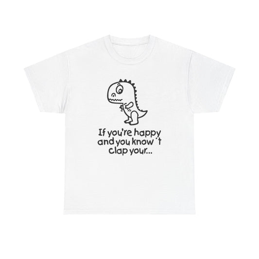 Funny Clap Your Hands Graphic T Shirt Jokes Dinosaur Unisex Heavy Cotton Tee