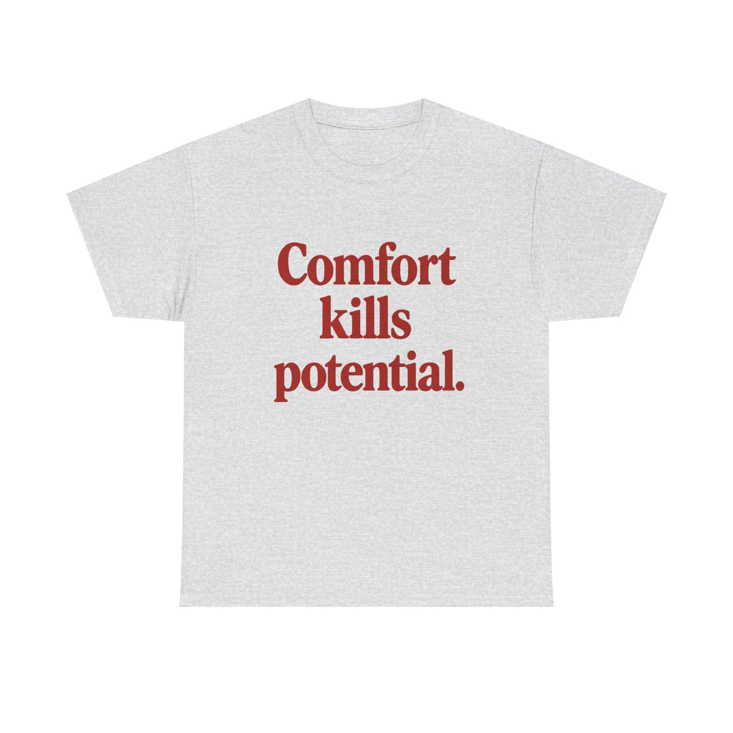Comfort Kills Potential Graphic T Shirt NEW Unisex Heavy Cotton Tee