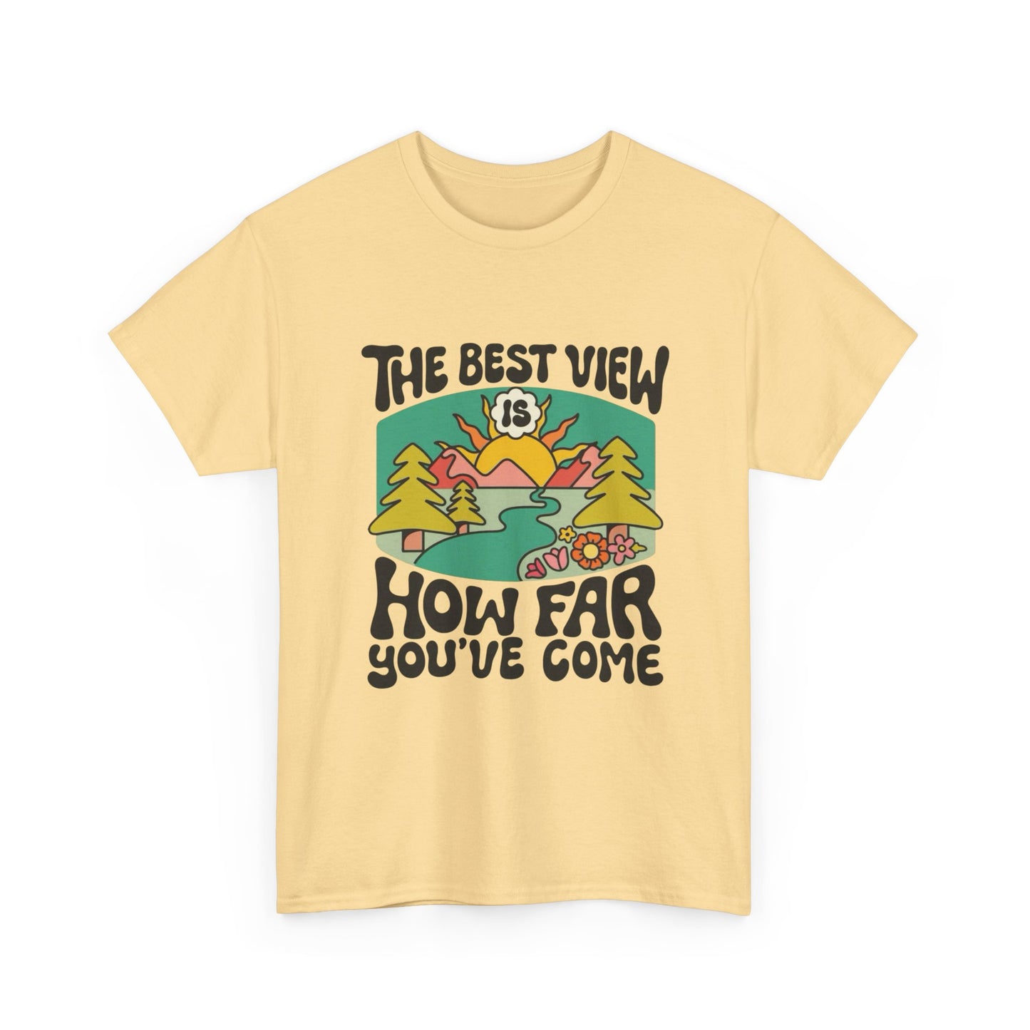 The Best View Is How Far You've Come Graphic T Shirt Unisex Adults NEW