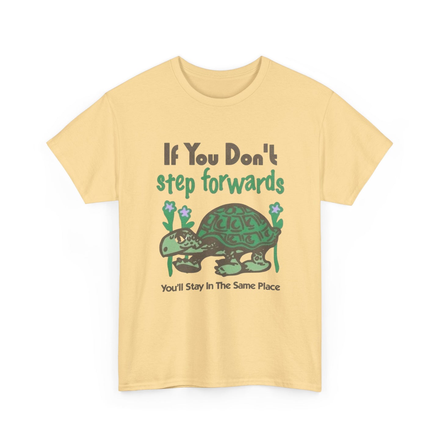 If You Don't Step Forwards Turtle Graphic T Shirt Heavy Cotton Tee Gift Vintage