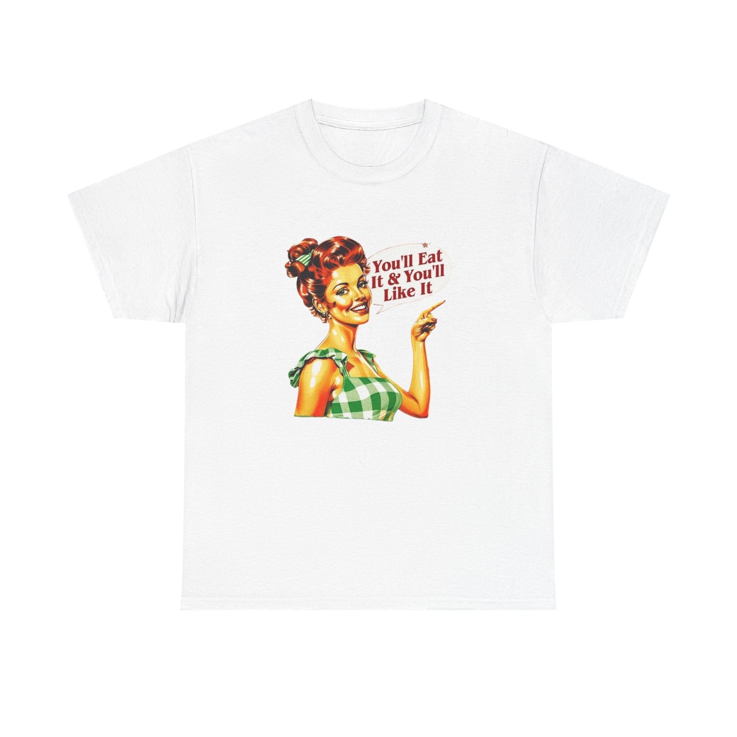 You'll Eat And You'll Like It Funny Mom Pinup Graphic T Shirt NEW Women's
