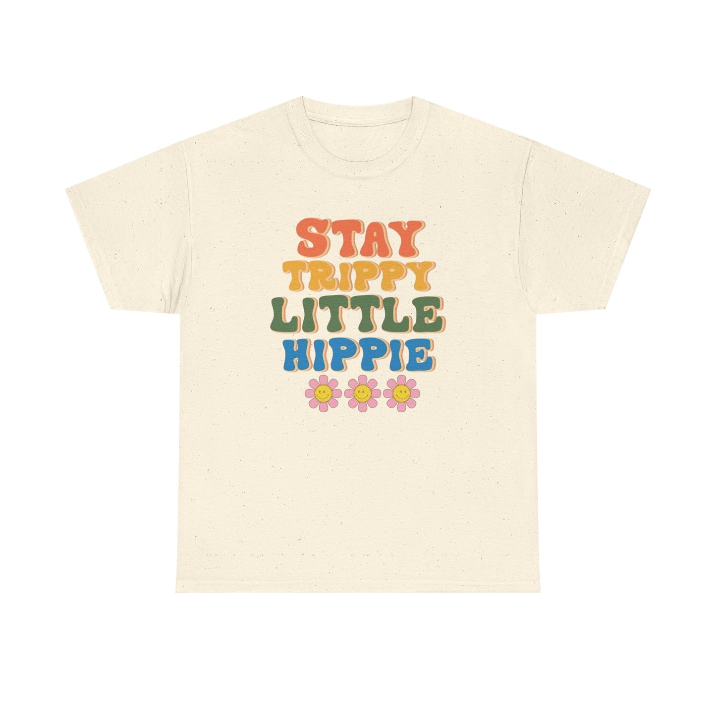 Stay Trippy Little Hippie Graphic T Shirt Unisex Heavy Cotton Tee