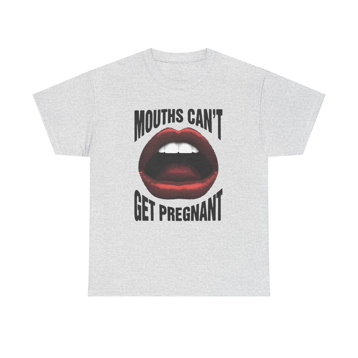 Mouths Can't Get Pregnant Graphic T Shirt Vintage Heavy Cotton Tee Funny Sex