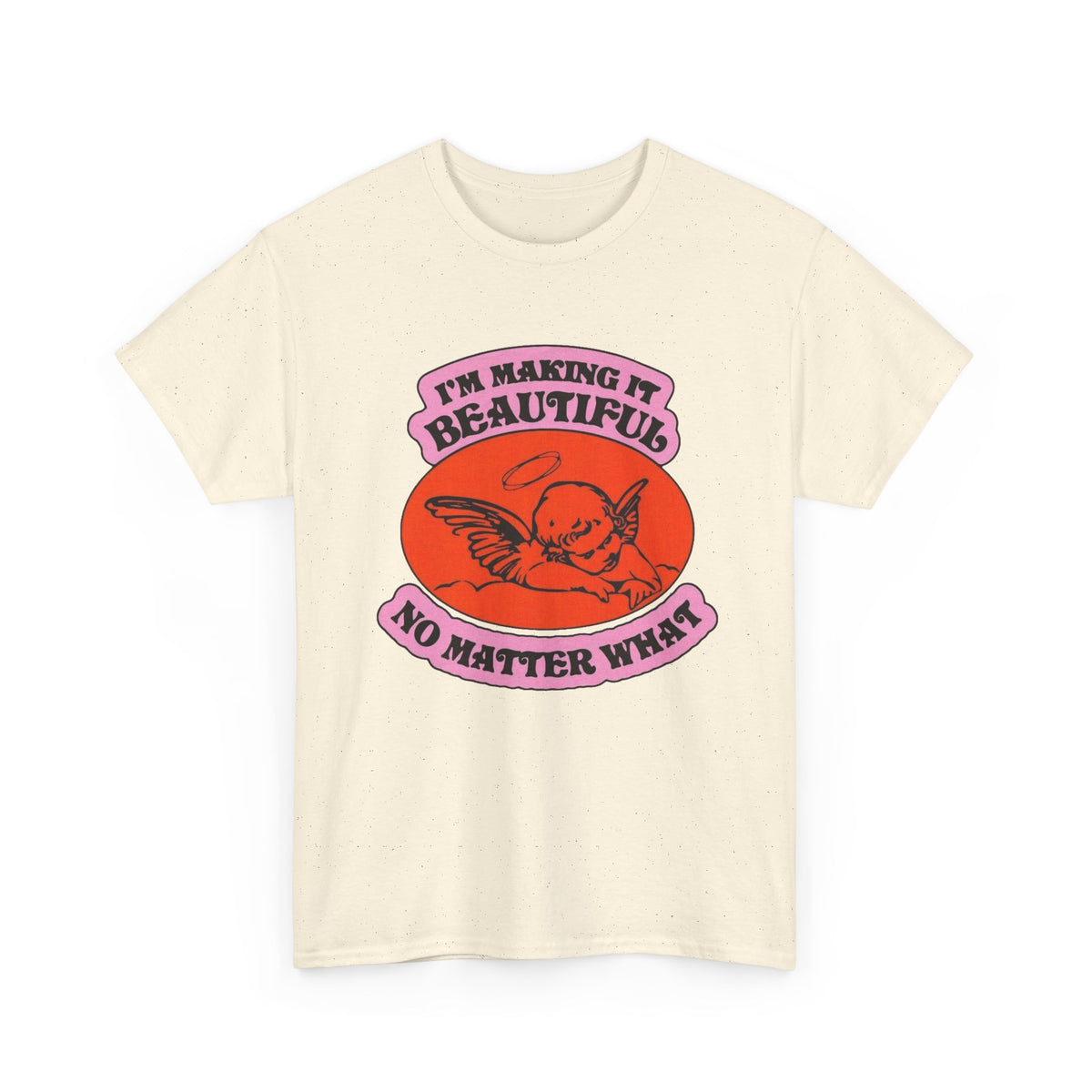I'm Making It Beautiful Graphic T Shirt Men's Heavy Cotton Tee
