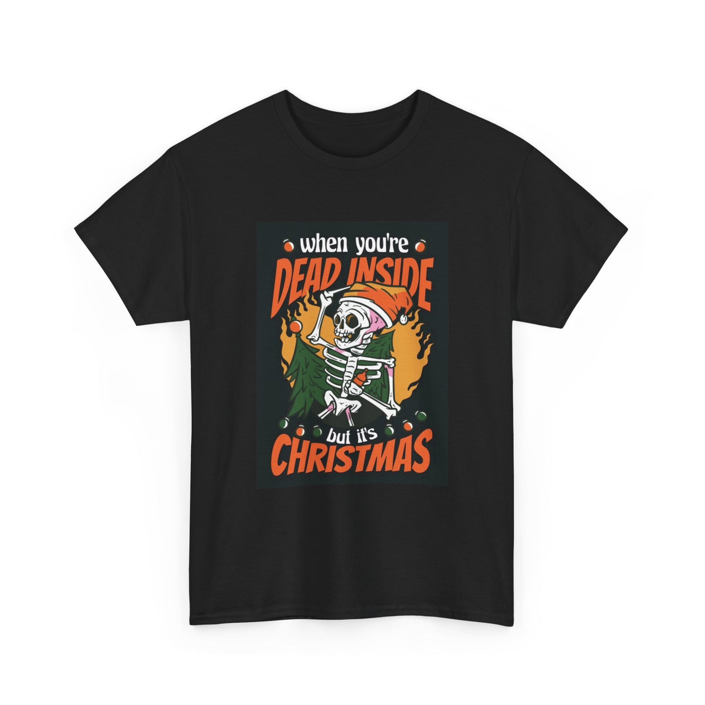 When Your Dead Inside Christmas Tshirt Funny Santa Holidays Unisex Heavy Cotton