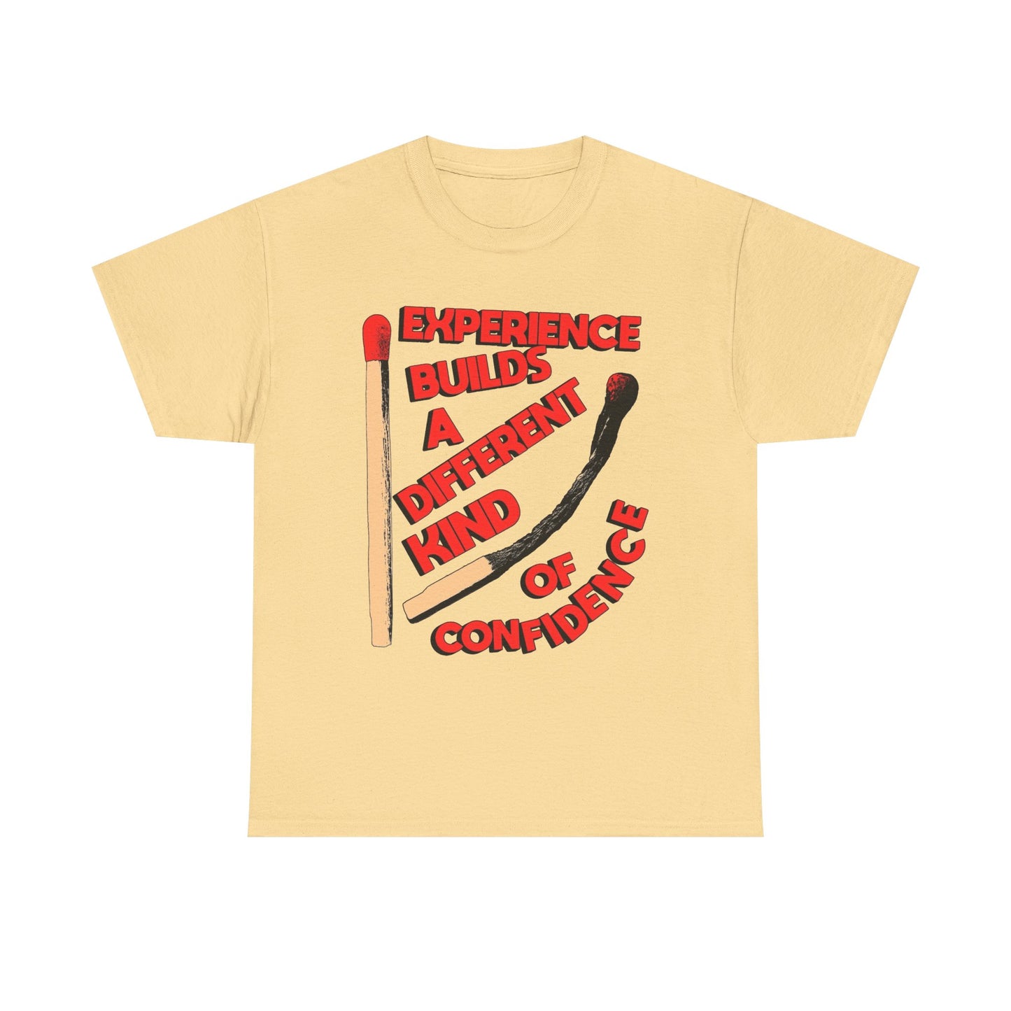 Experience Builds Confidence Graphic T Shirt NEW Adult Regular Sizing Tee