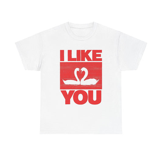 I Like You Swans Graphic T Shirt Unisex Cotton Tee - New Gift - Tee