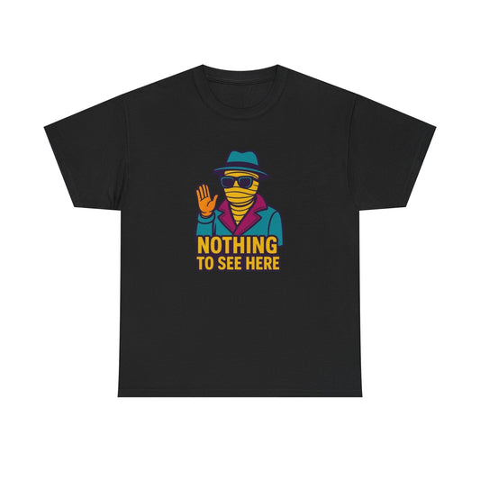 Nothing To See Here Funny Mummy Halloween T Shirt Unisex Heavy Cotton Tee