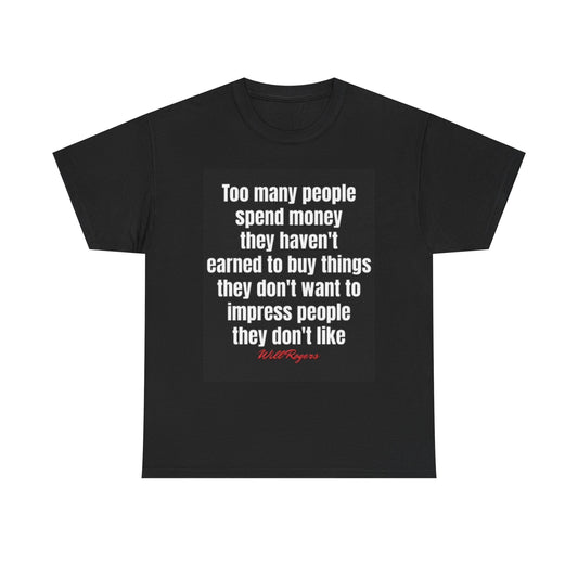 Will Rogers Quote Shirt Poster For Motivation Unisex Heavy Cotton Tee