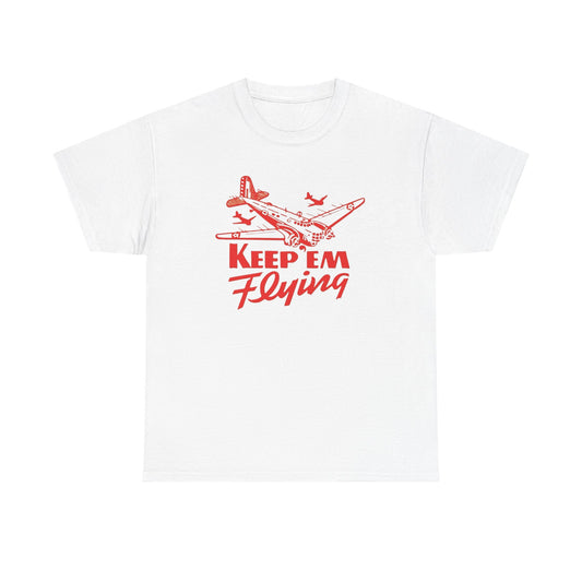 Keep Em Flying Airplanes Graphic T Shirt NEW Unisex Heavy Cotton Tee