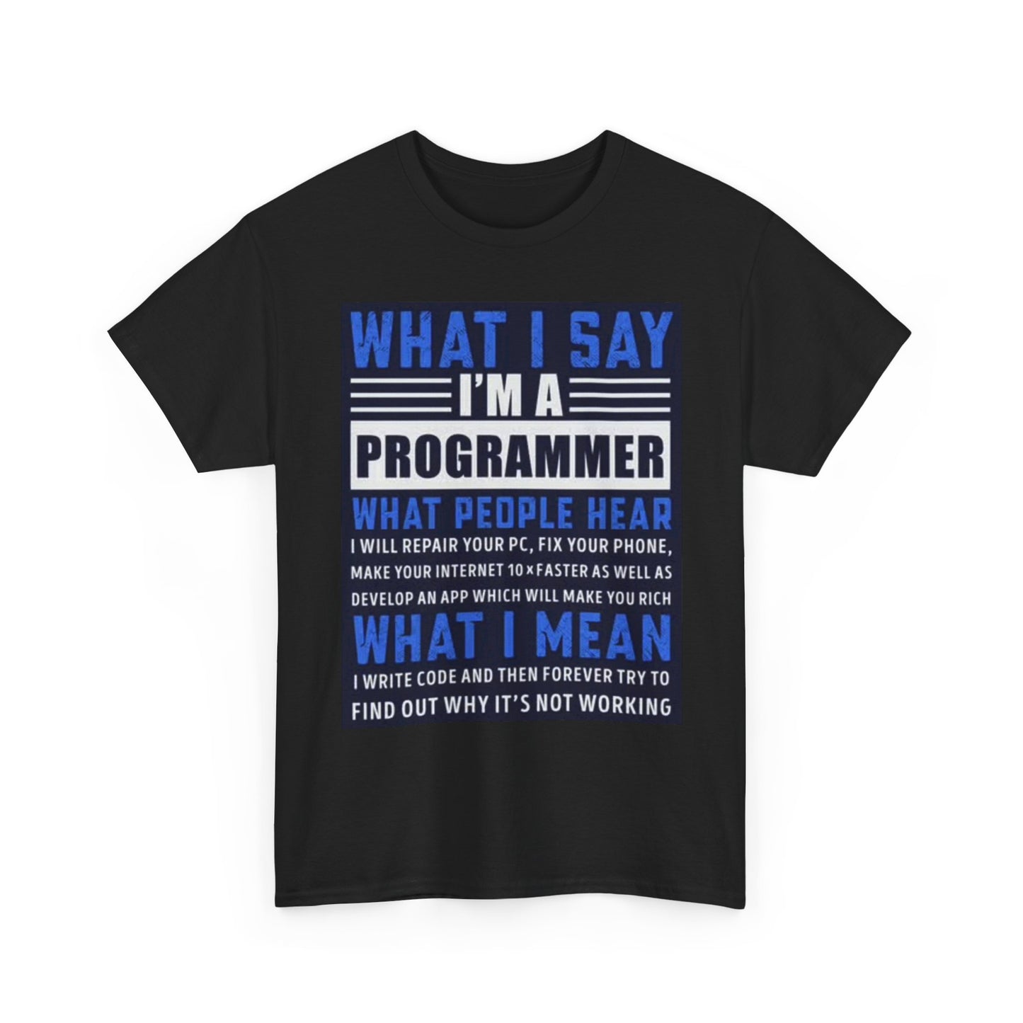 Im A programmer Funny Graphic T Shirt Gift Gamer Unisex Heavy Cotton Tee