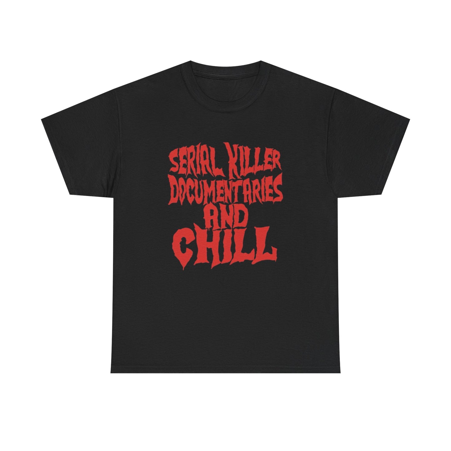 Serial Killer Documentaries And Chill Graphic T Shirt NEW ADULT Heavy Cotton Tee