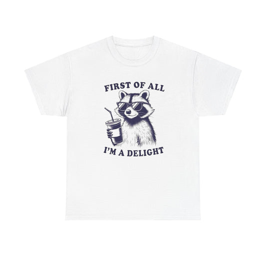 First Of All I'm A Delight Graphic T Shirt Unisex Heavy Cotton Tee Gift Vintage