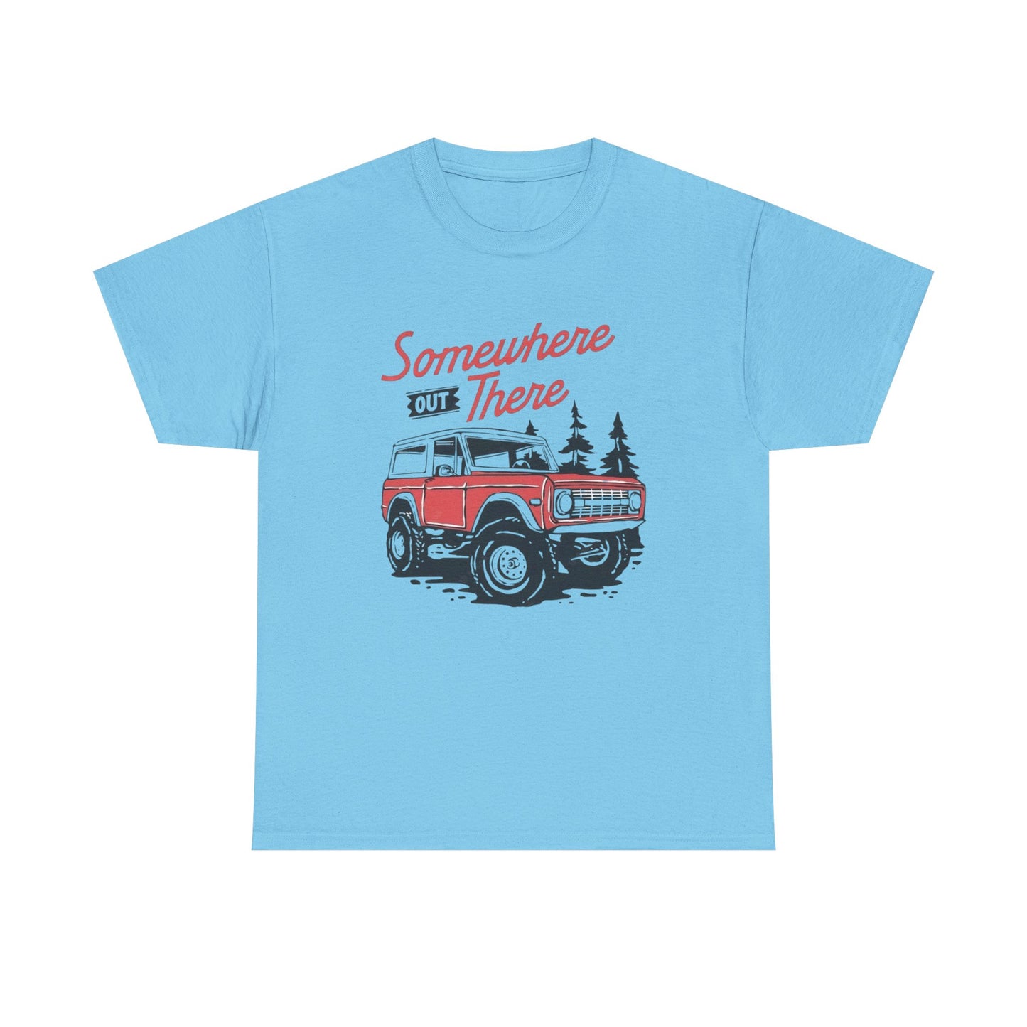Somewhere Out There Bronco Graphic T Shirt Unisex Heavy Cotton Tee