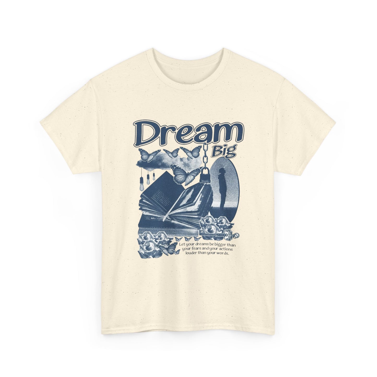 Dream Big Graphic T Shirt Unisex Heavy Cotton Tee