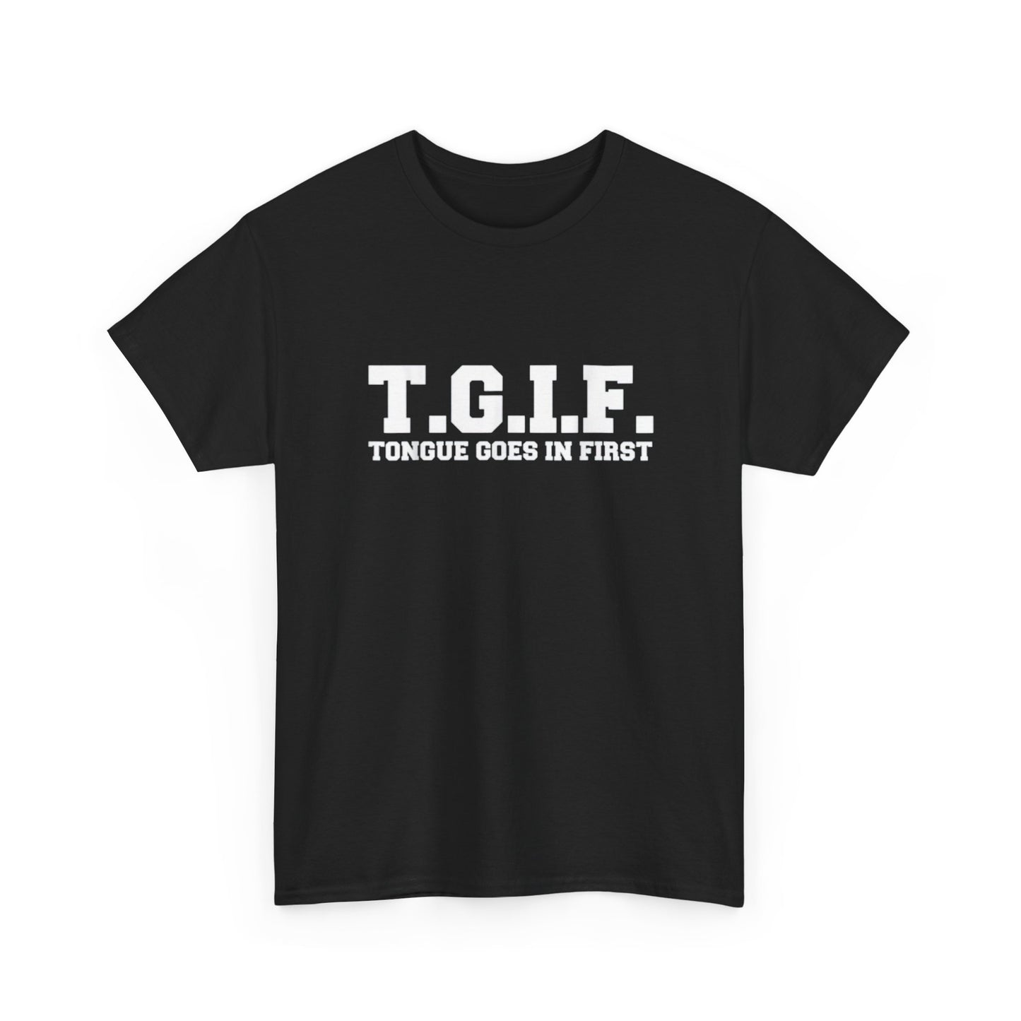 Tongue Goes In First Sex Jokes Graphic T Shirt NEW ADULT Tee