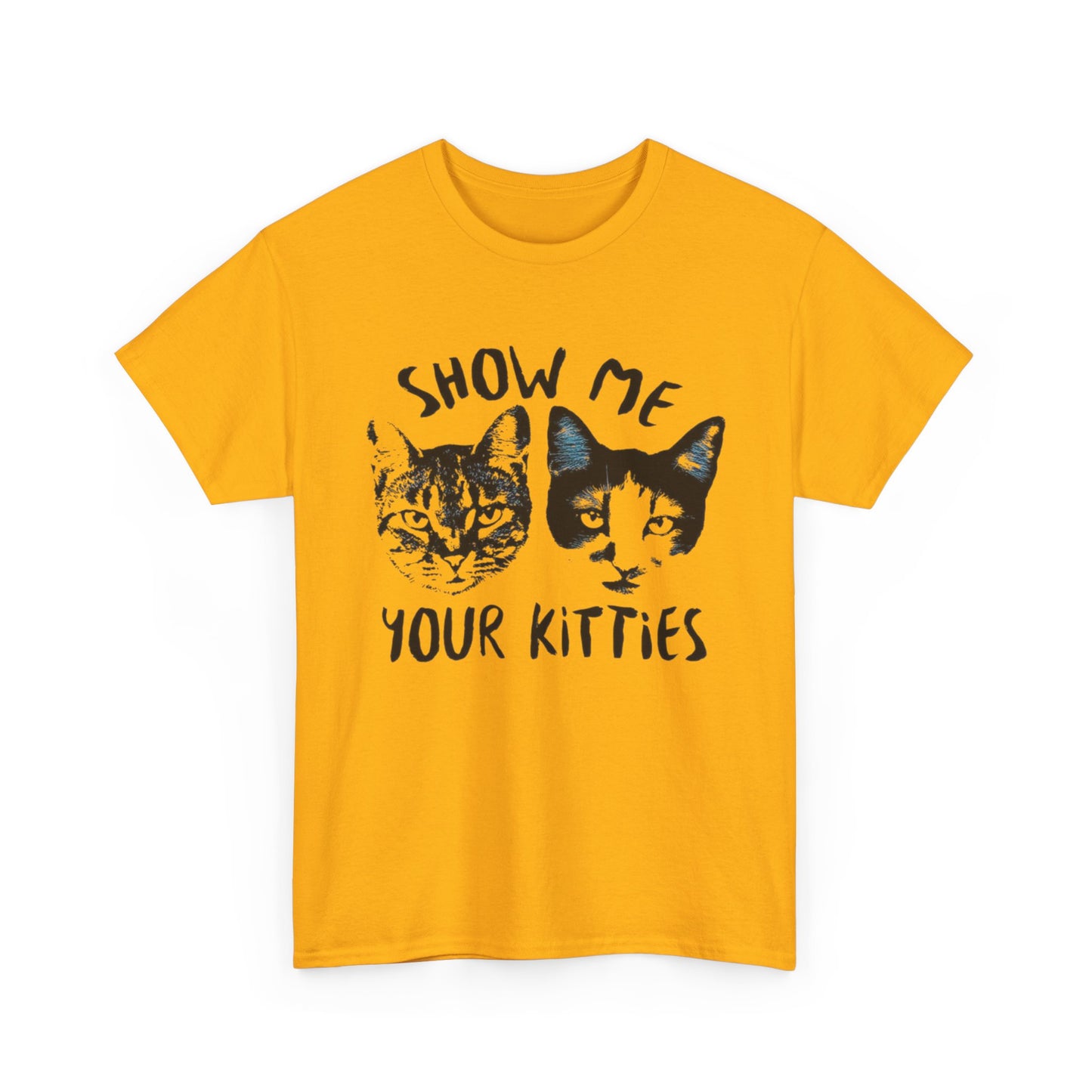 Show Me Your Kitties Funny Graphic T Shirt NEW Adult Tee