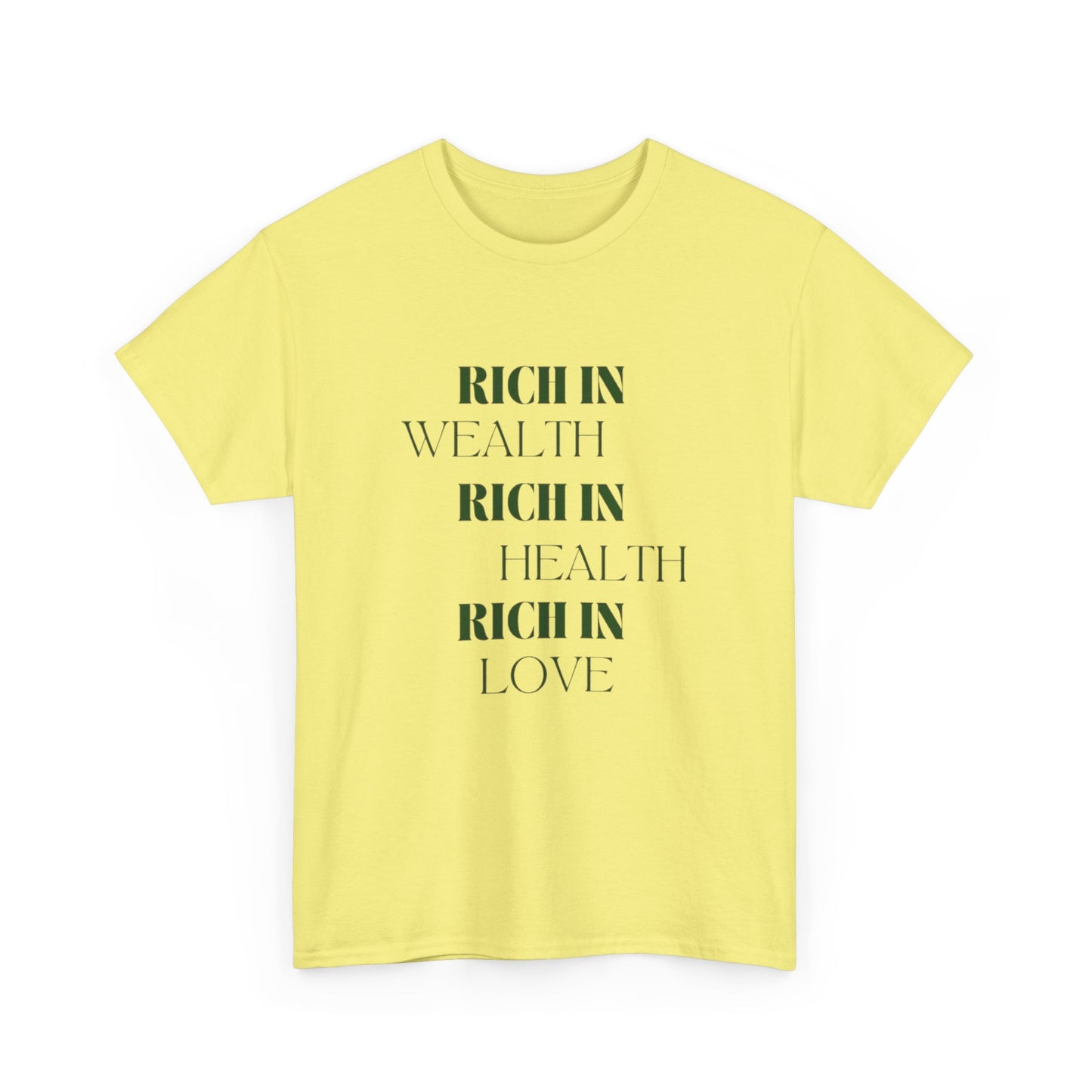 Rich In Wealth Health And Love Graphic T Shirt NEW ADULT Tee
