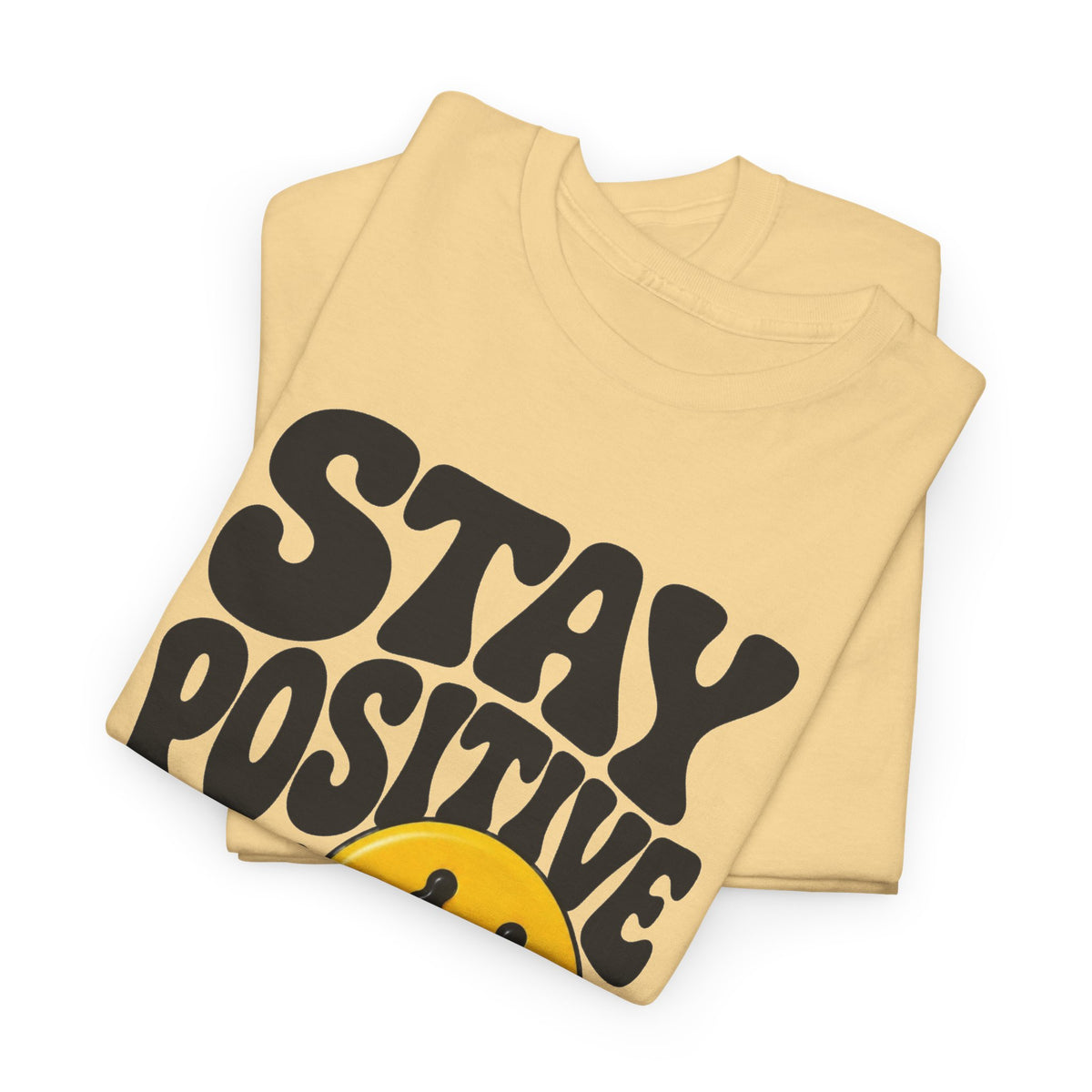 Stay Positive Keep Going Graphic T Shirt Men's Heavy Cotton Tee