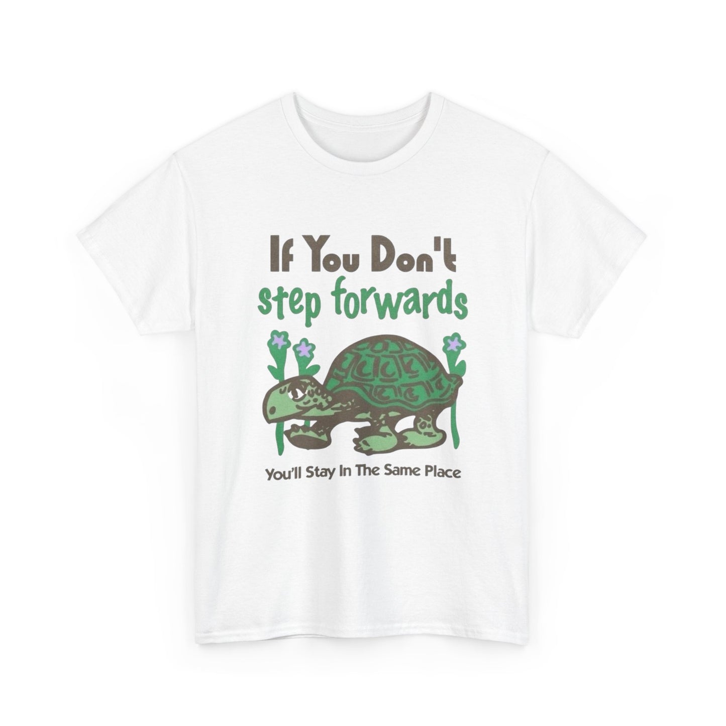 If You Don't Step Forwards Turtle Graphic T Shirt Heavy Cotton Tee Gift Vintage