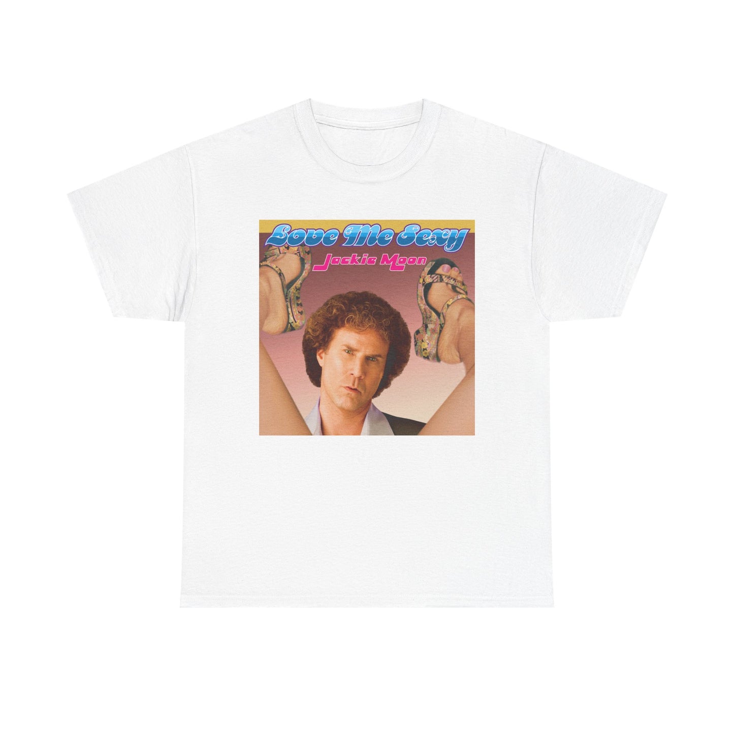 Jackie Moon Love Me Sexy T Shirt BRAND NEW Apparel Unisex Graphic Tee USA