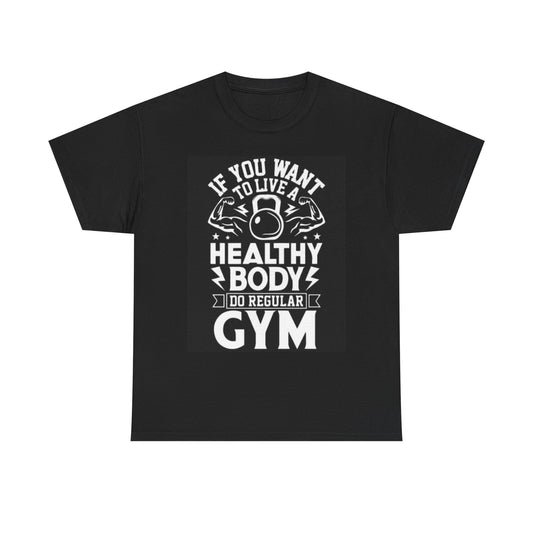 Healthy Body Gym Graphic T Shirt Motivation Unisex Heavy Cotton Tee