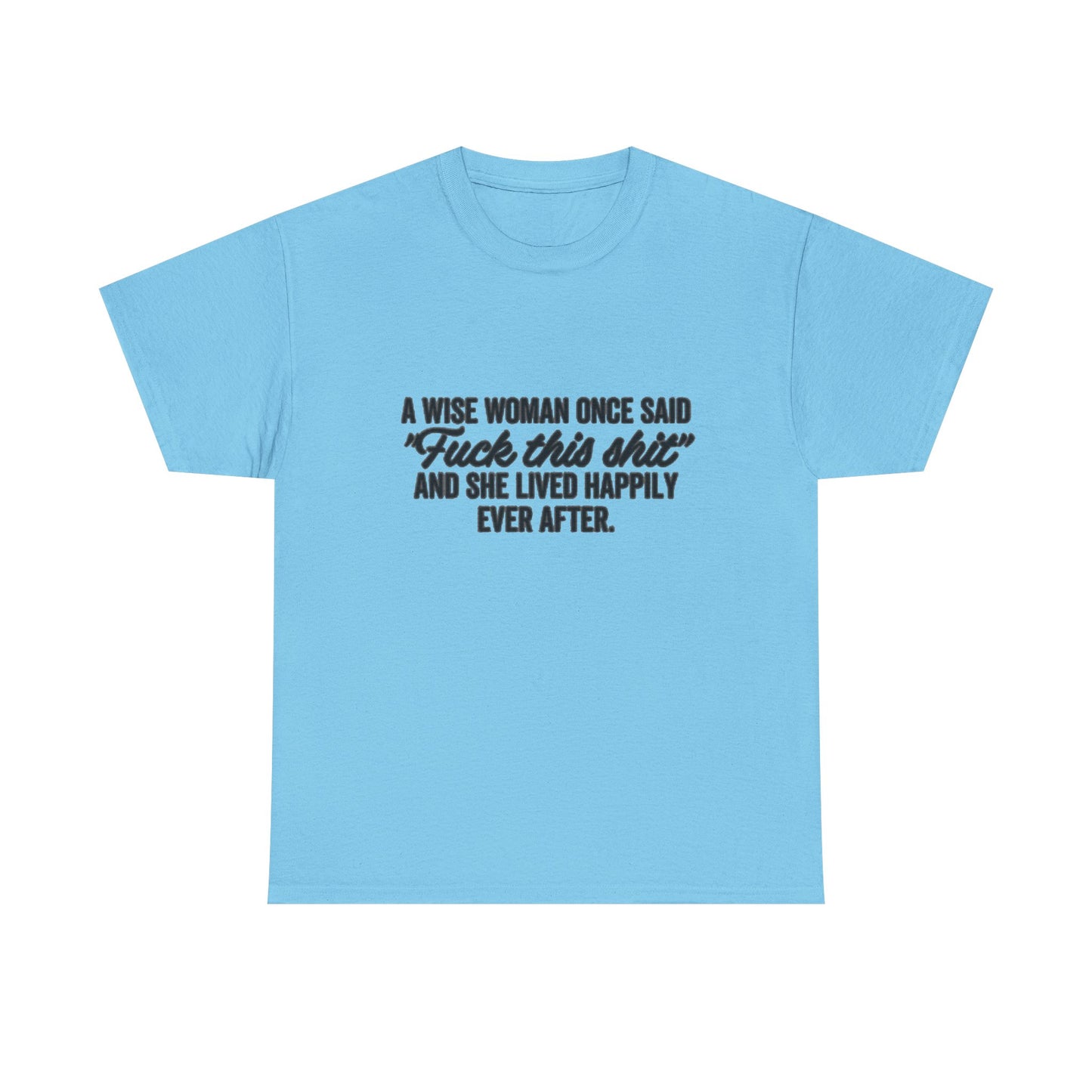 A Wise Women Funny Jokes Mom Graphic T Shirt NEW Unisex Heavy Cotton Tee