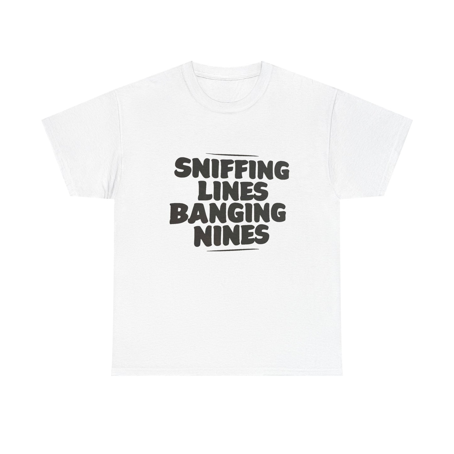Sniffing Lines Banging Nines Funny Graphic T Shirt NEW ADULT