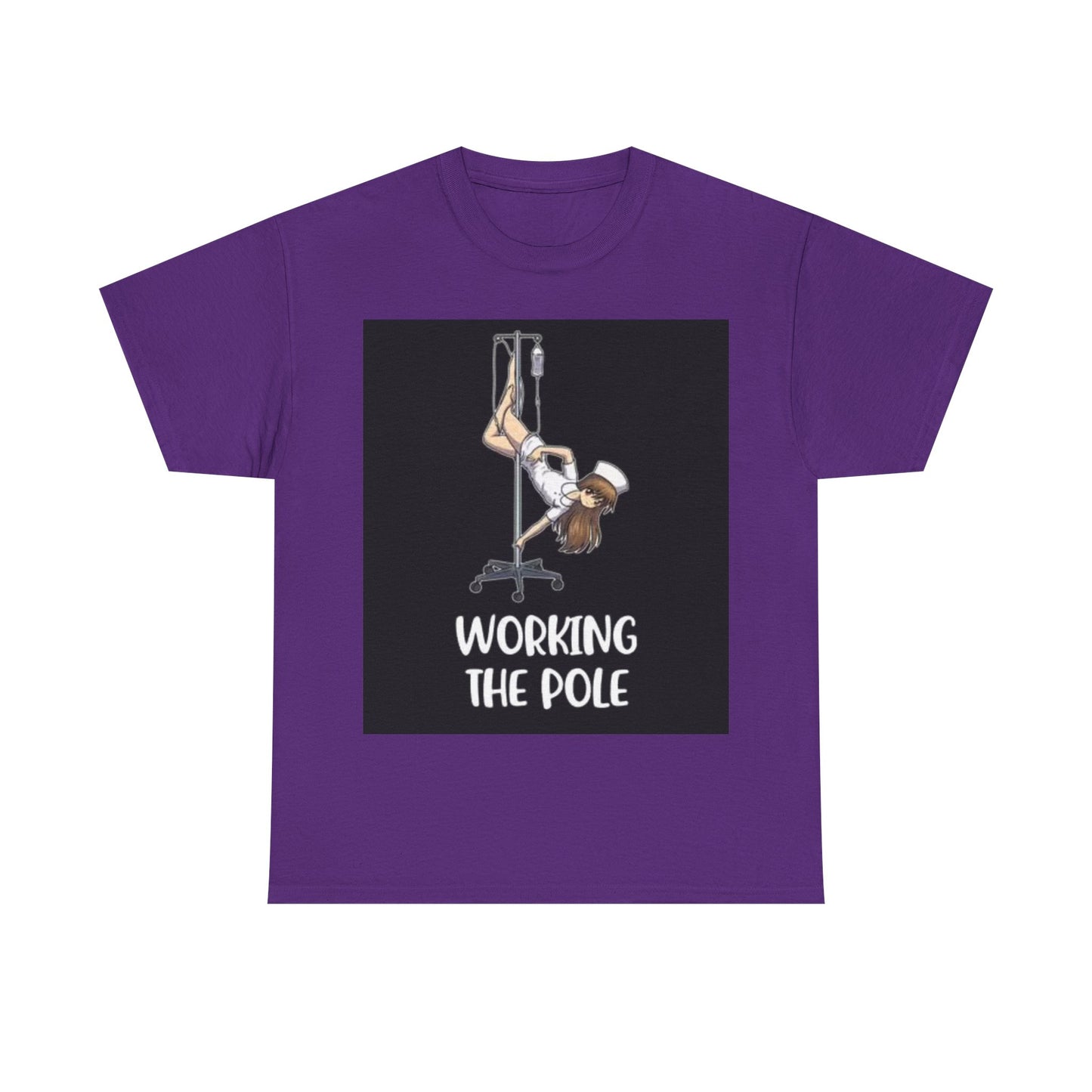 Nurse Working The Pole Funny Graphic T Shirt Doctor Unisex Heavy Cotton Tee