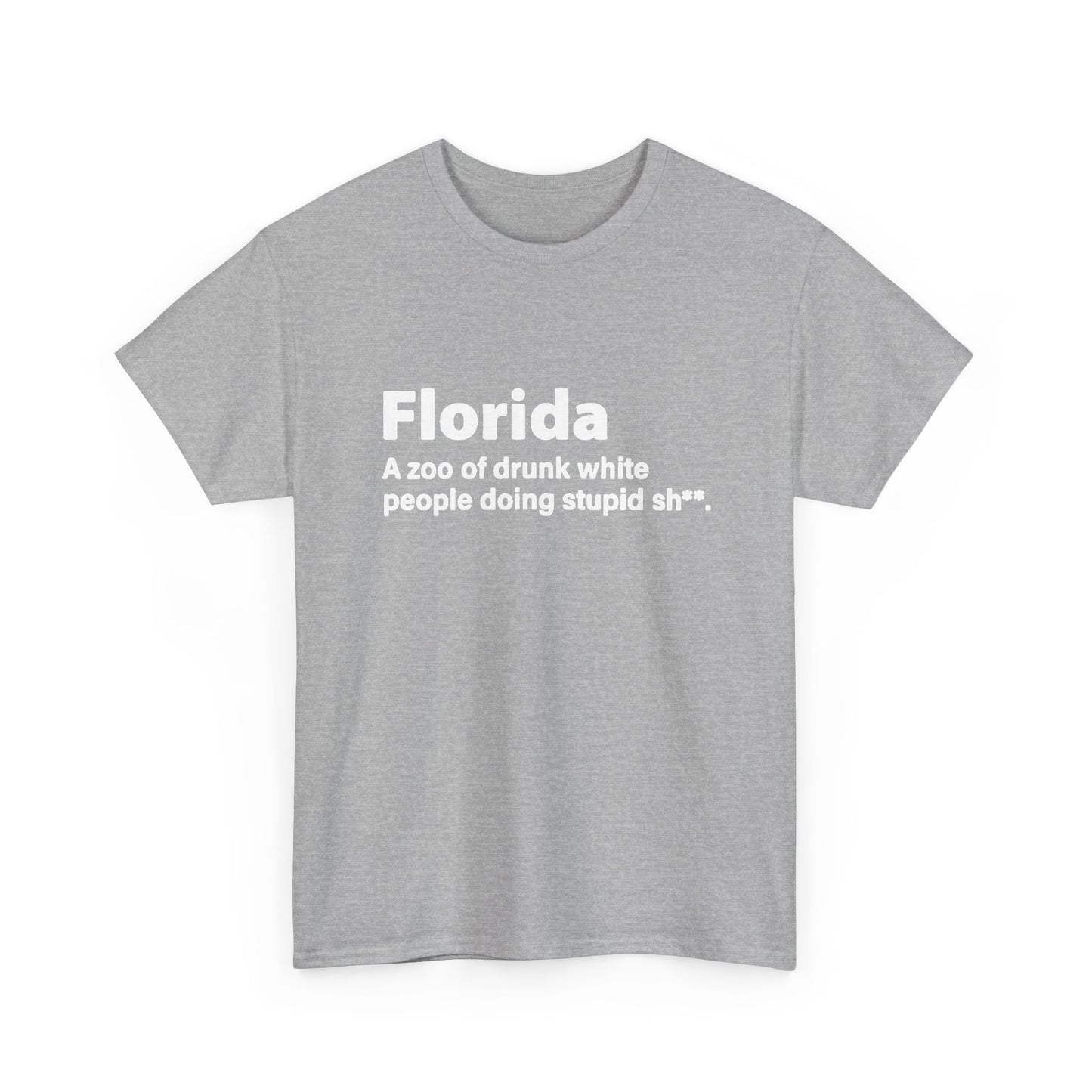 Florida Funny True Graphic T Shirt Jokes Comedy Gift Tampa Unisex Heavy Cotton