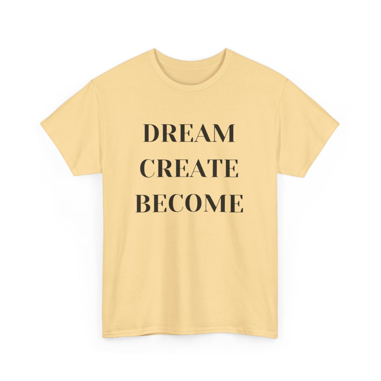 Dream Create Become Graphic T Shirt NEW ADULT Tee