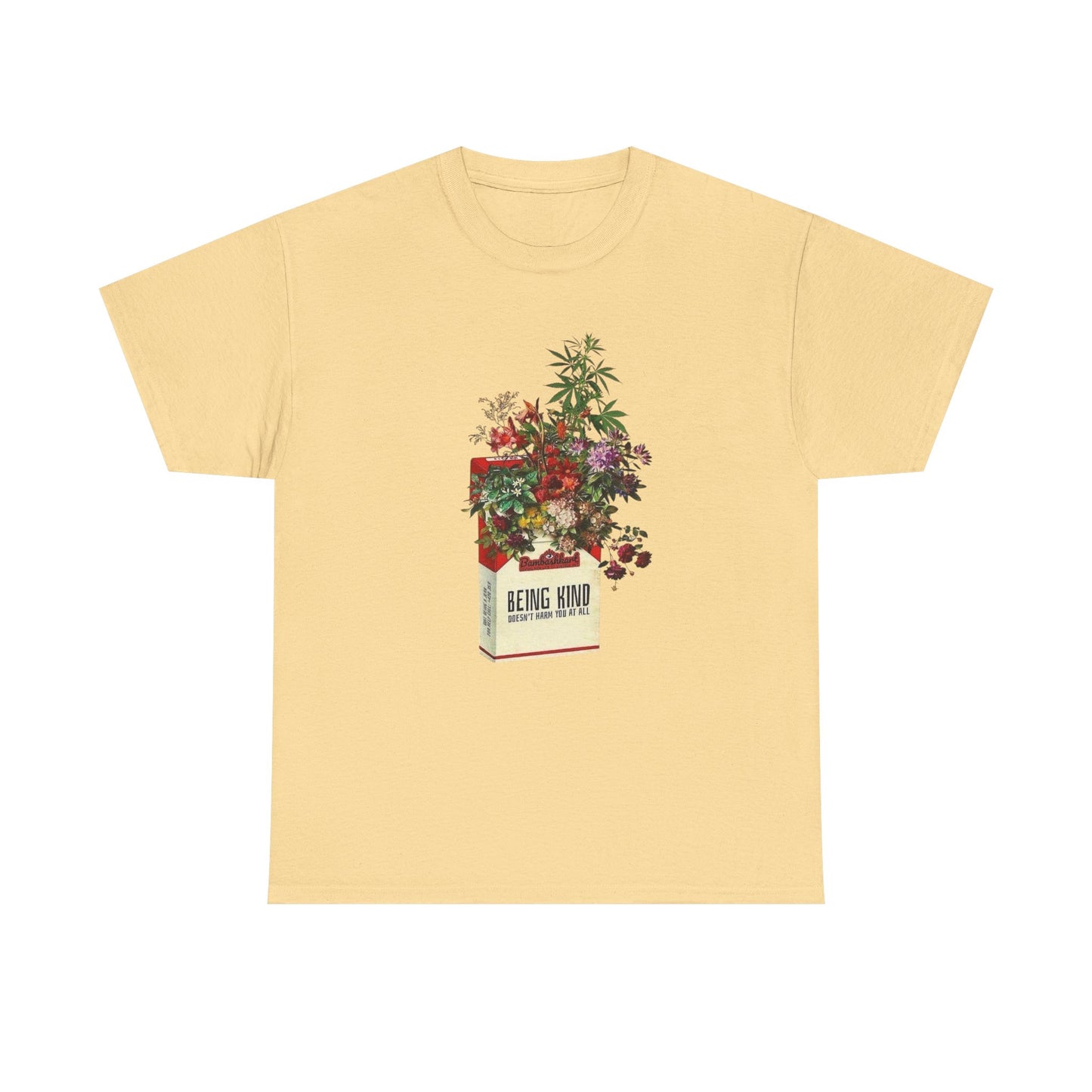 Being Kind Weed Flowers Graphic T-Shirt Cotton Tee New Gift Vintage